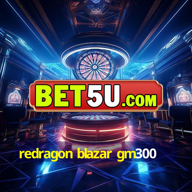 redragon blazar gm300