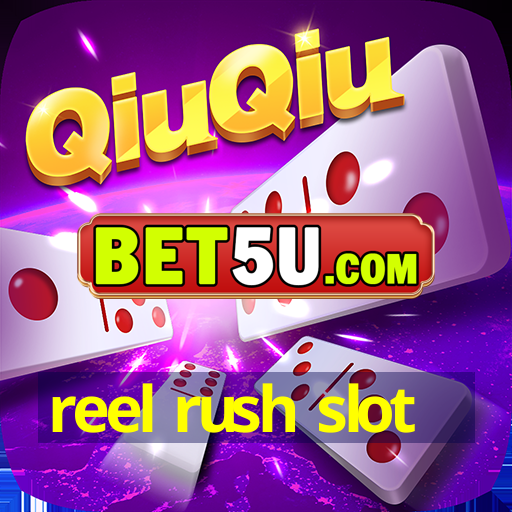 reel rush slot