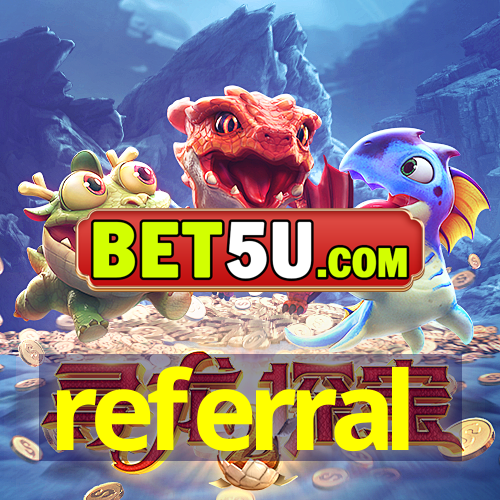 referral