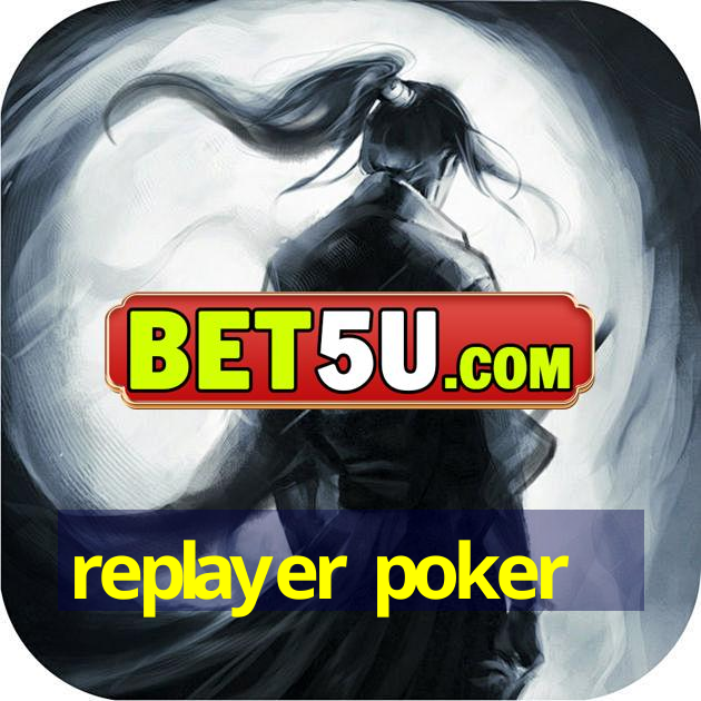 replayer poker