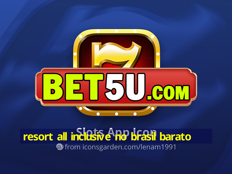 resort all inclusive no brasil barato