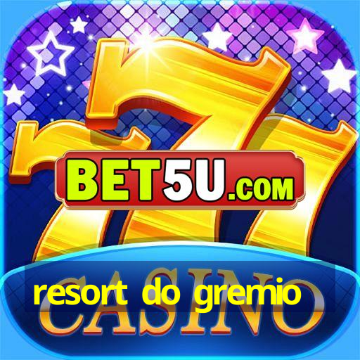 resort do gremio