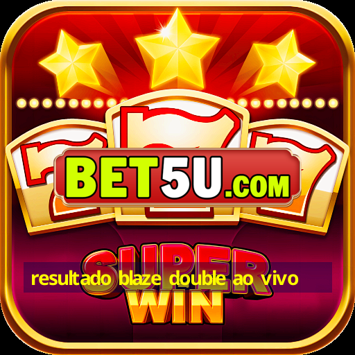 resultado blaze double ao vivo