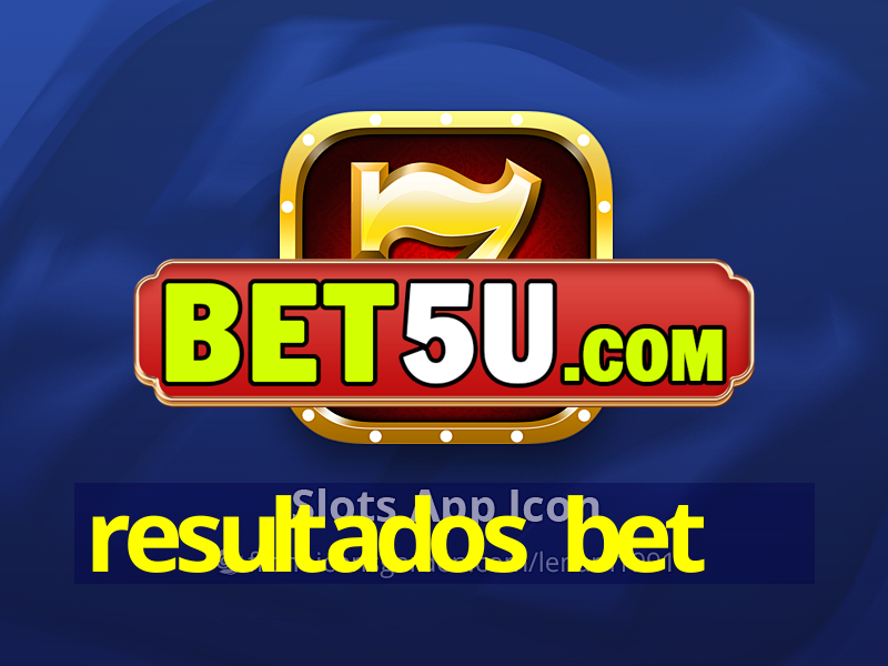 resultados bet