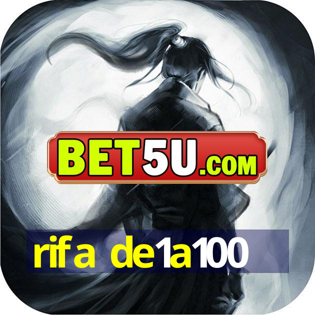 rifa de1a100