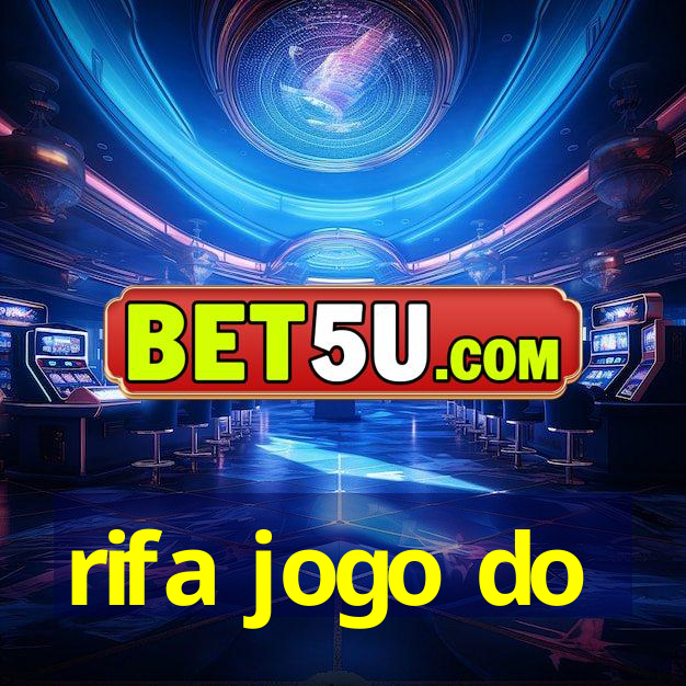 rifa jogo do