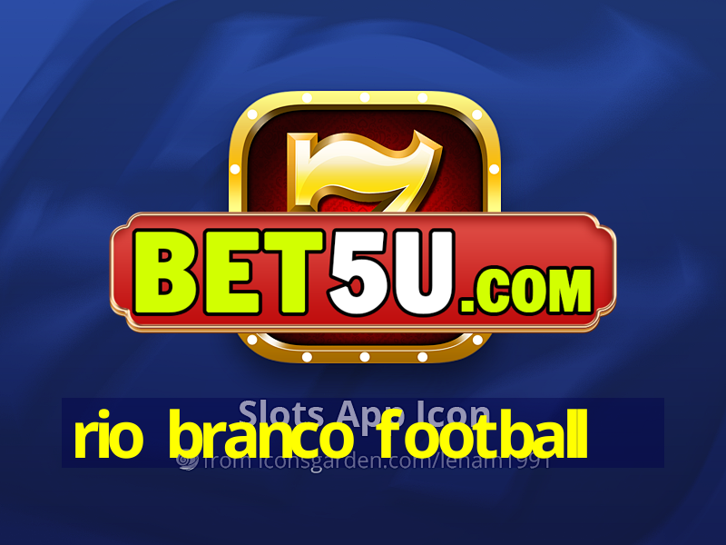 rio branco football