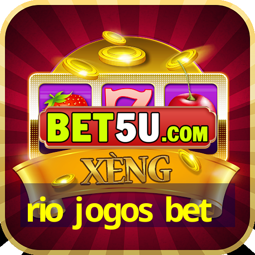 rio jogos bet