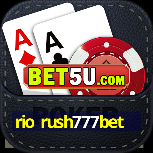 rio rush777bet