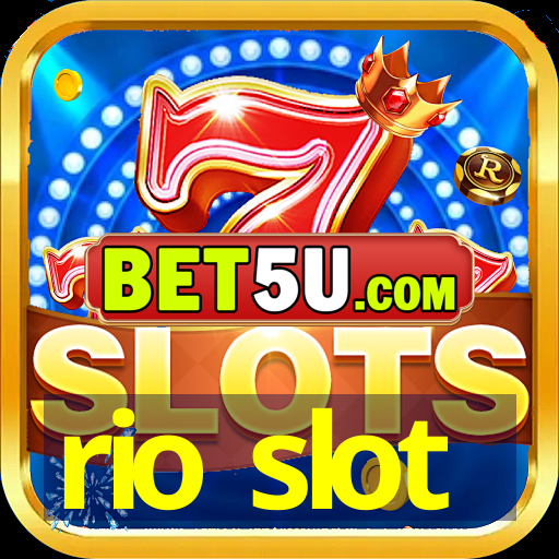 rio slot