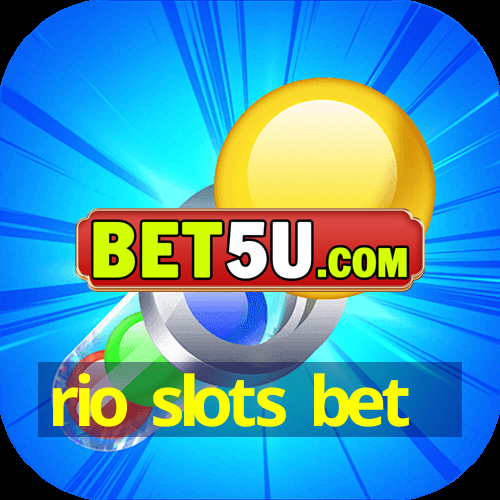 rio slots bet