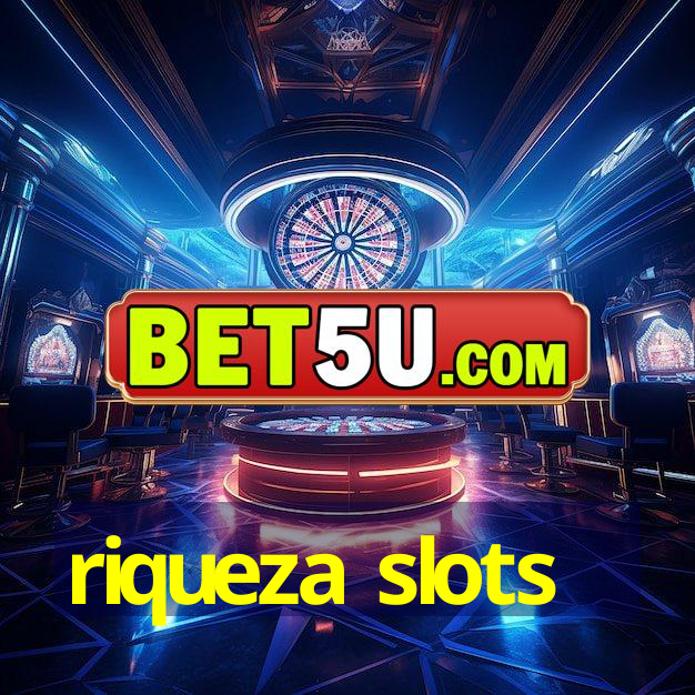 riqueza slots