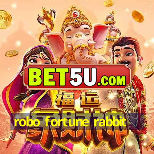 robo fortune rabbit