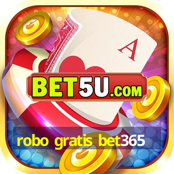 robo gratis bet365