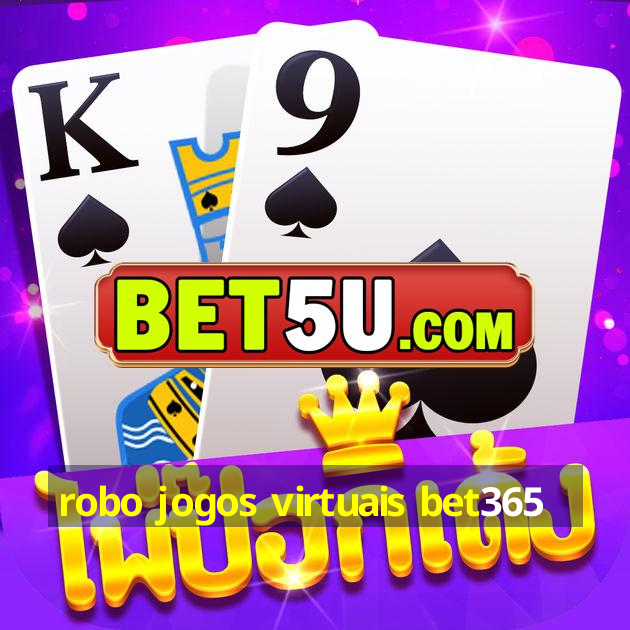 robo jogos virtuais bet365