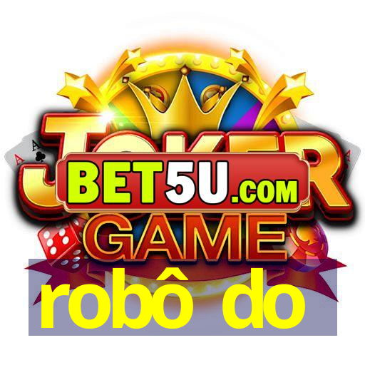 robô do