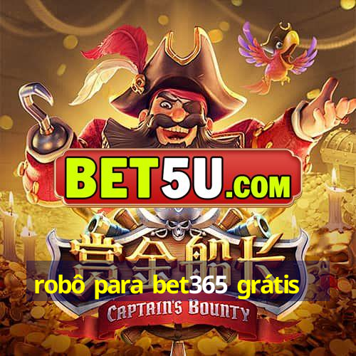 robô para bet365 grátis