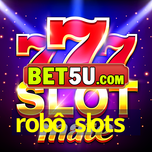 robô slots