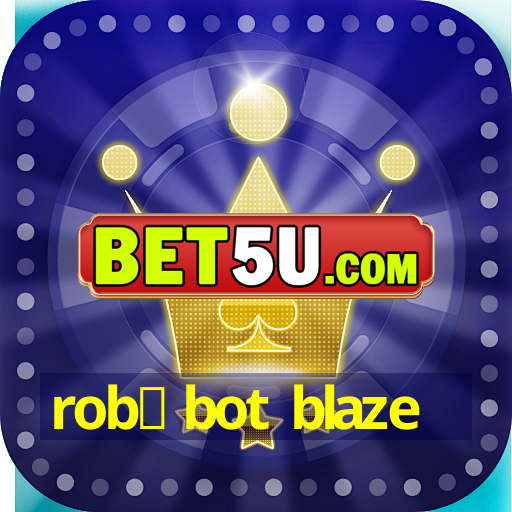 rob么 bot blaze