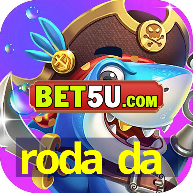 roda da