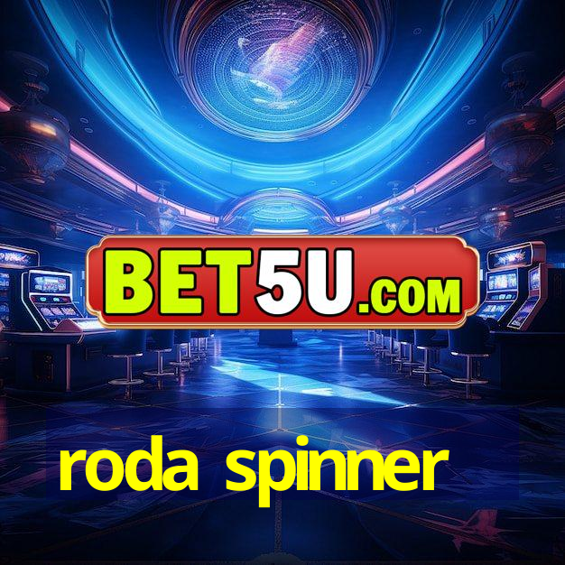 roda spinner