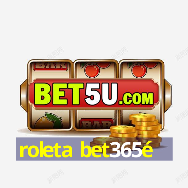 roleta bet365é