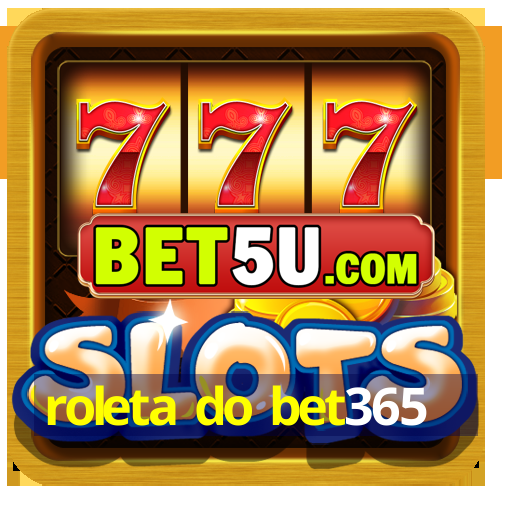 roleta do bet365