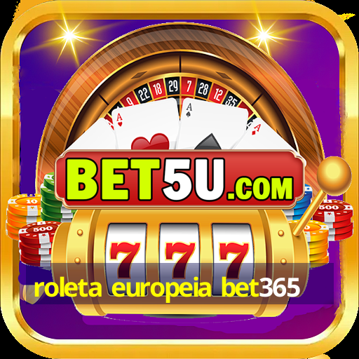 roleta europeia bet365