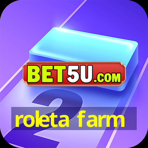 roleta farm