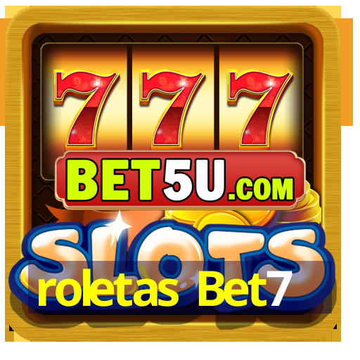 roletas Bet7