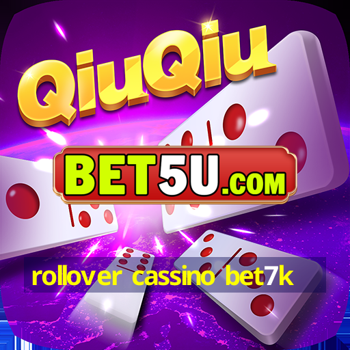 rollover cassino bet7k