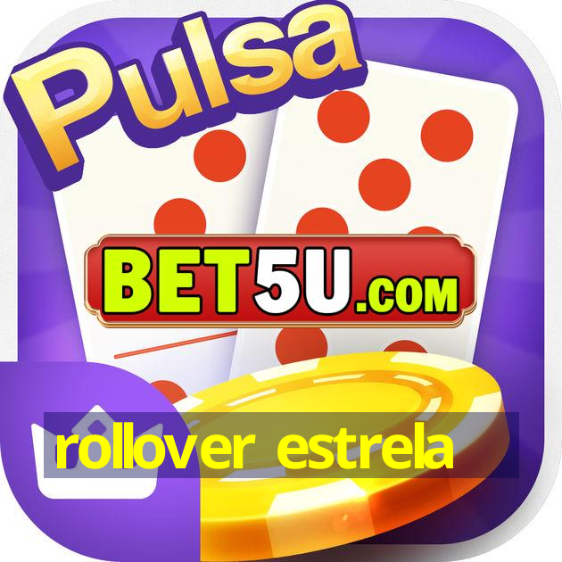 rollover estrela