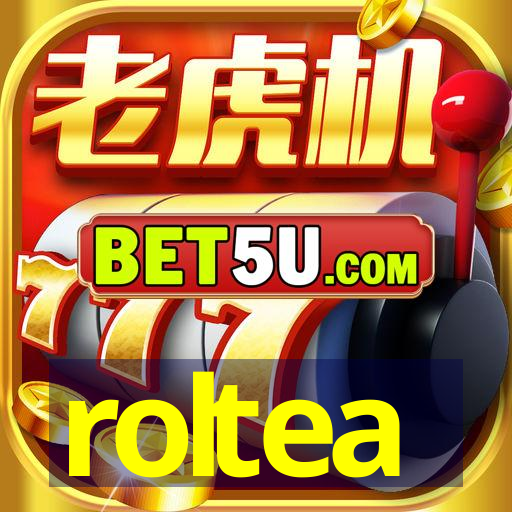 roltea