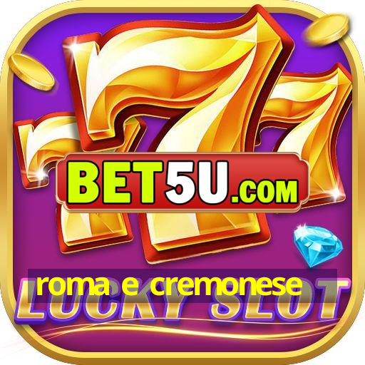 roma e cremonese