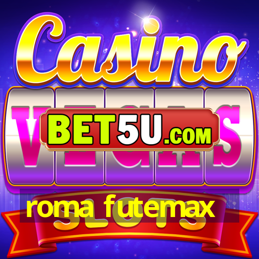 roma futemax