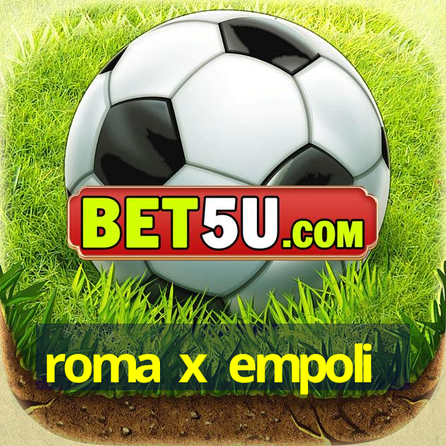 roma x empoli