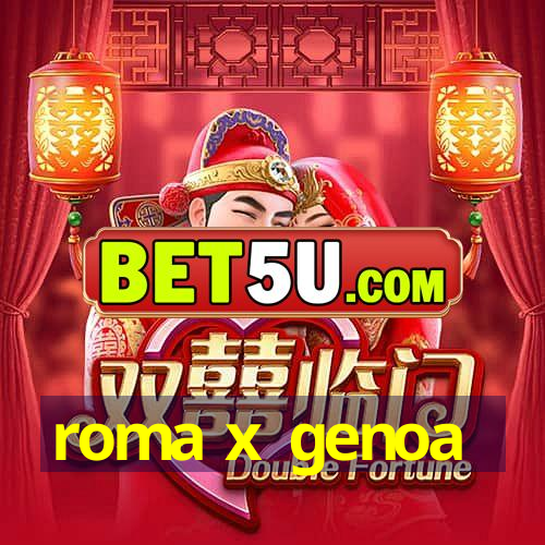 roma x genoa