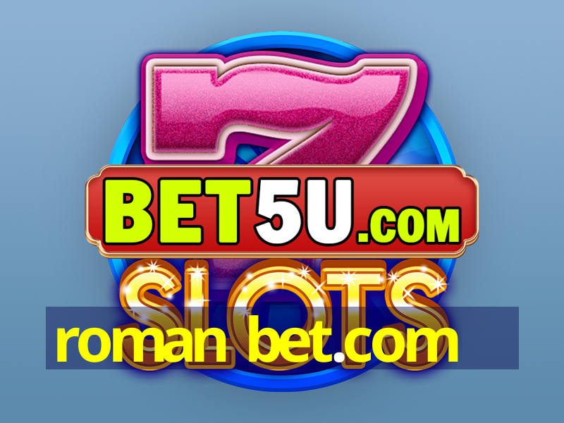 roman bet.com