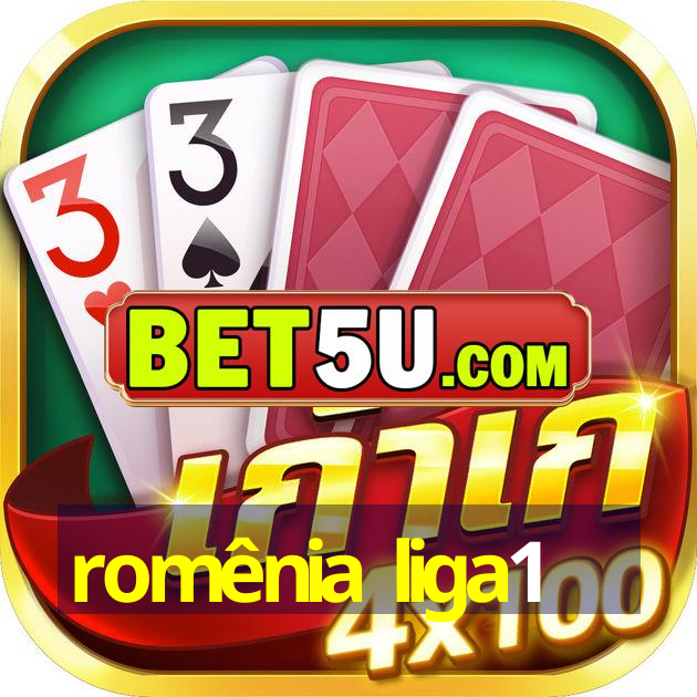 romênia liga1