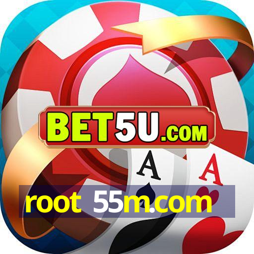 root 55m.com