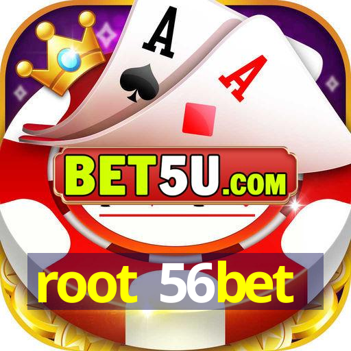 root 56bet