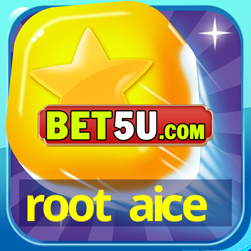 root aice