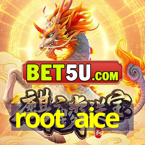 root aice