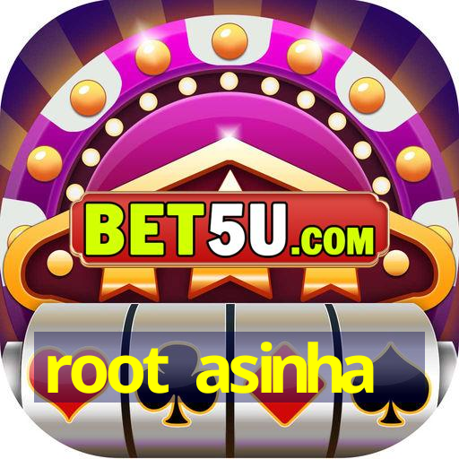 root asinha