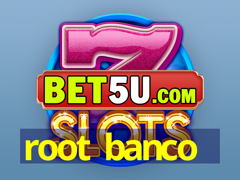 root banco