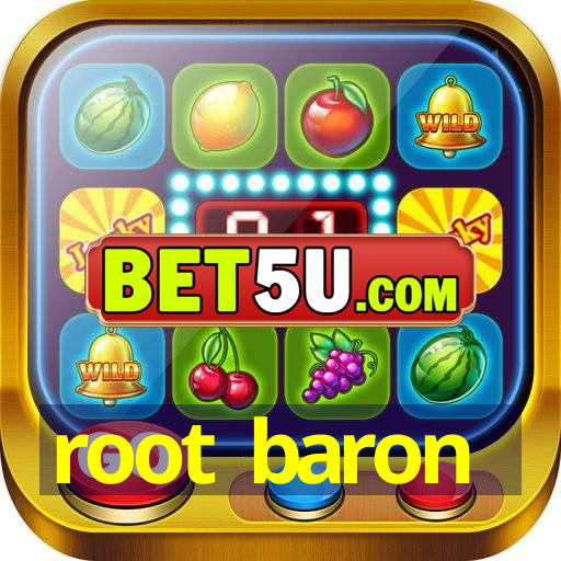 root baron