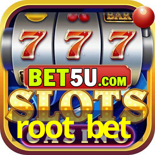 root bet