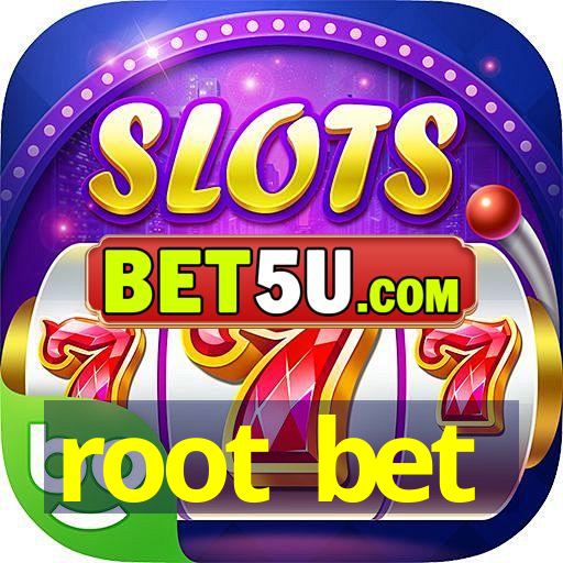 root bet