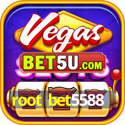 root bet5588