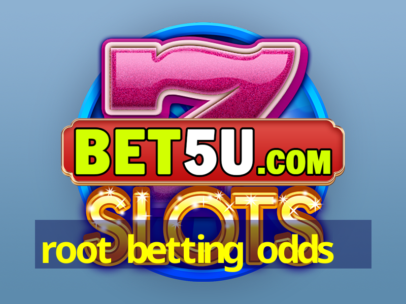 root betting odds